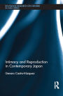 Intimacy and Reproduction in Contemporary Japan