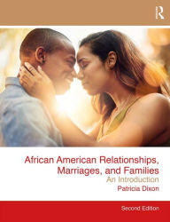 Title: African American Relationships, Marriages, and Families: An Introduction, Author: Patricia Dixon