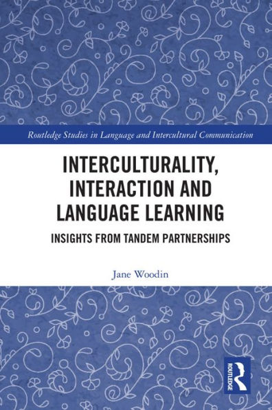 Interculturality, Interaction and Language Learning: Insights from Tandem Partnerships