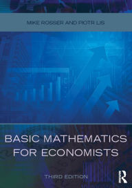 Title: Basic Mathematics for Economists, Author: Mike Rosser