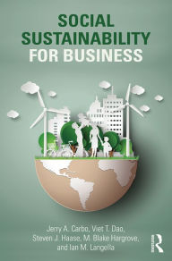 Title: Social Sustainability for Business, Author: Jerry A. Carbo