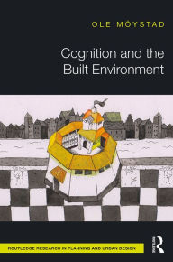 Title: Cognition and the Built Environment, Author: Ole Möystad