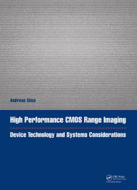 Title: High Performance CMOS Range Imaging: Device Technology and Systems Considerations, Author: Andreas Süss
