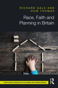 Title: Race, Faith and Planning in Britain, Author: Richard Gale