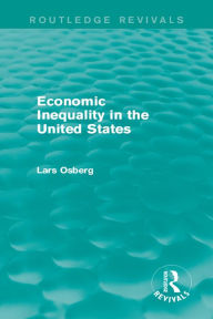 Title: Economic Inequality in the United States, Author: Lars Osberg