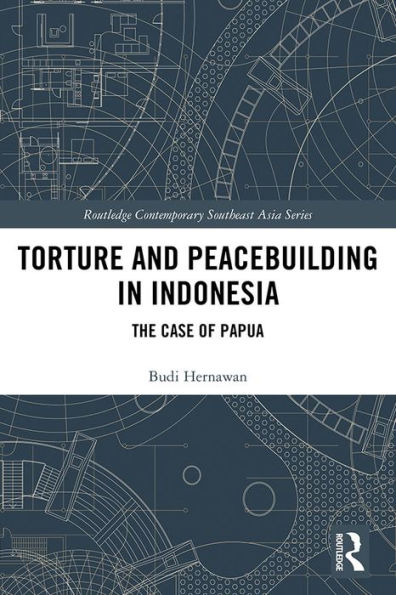 Torture and Peacebuilding in Indonesia: The Case of Papua