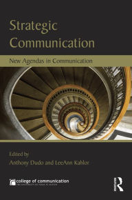 Title: Strategic Communication: New Agendas in Communication, Author: Anthony Dudo