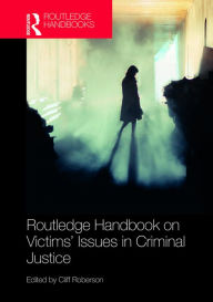 Title: Routledge Handbook on Victims' Issues in Criminal Justice, Author: Cliff Roberson