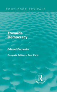 Title: Towards Democracy, Author: Edward Carpenter