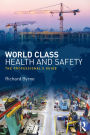 World Class Health and Safety: The professional's guide