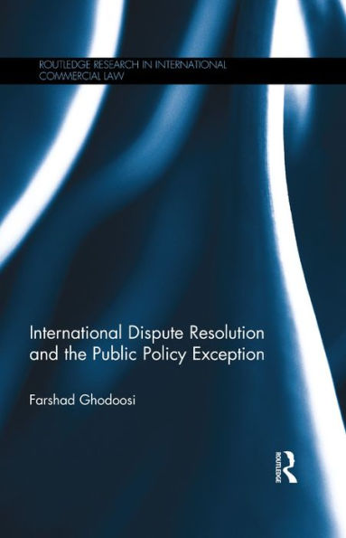 International Dispute Resolution and the Public Policy Exception