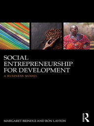 Title: Social Entrepreneurship for Development: A business model, Author: Margaret Brindle