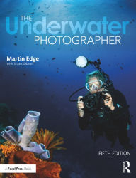 Title: The Underwater Photographer, Author: Martin Edge