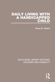 Title: Daily Living with a Handicapped Child, Author: Diana M. Millard