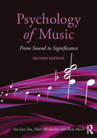 Title: Psychology of Music: From Sound to Significance, Author: Siu-Lan Tan
