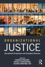 Organizational Justice: International perspectives and conceptual advances