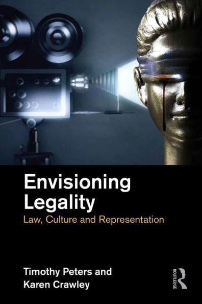 Envisioning Legality: Law, Culture and Representation
