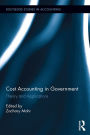 Cost Accounting in Government: Theory and Applications