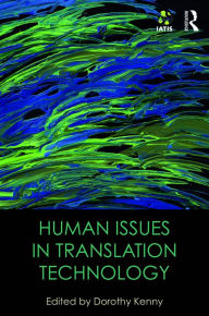 Title: Human Issues in Translation Technology, Author: Dorothy Kenny