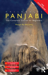 Title: Colloquial Panjabi: The Complete Course for Beginners, Author: Mangat Rai Bhardwaj