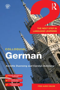 Title: Colloquial German 2: The Next Step in Language Learning, Author: Annette Duensing