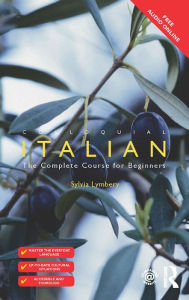 Title: Colloquial Italian: The Complete Course for Beginners, Author: Sylvia Lymbery