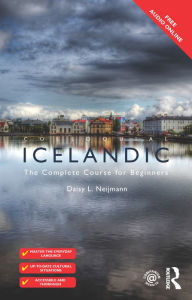 Title: Colloquial Icelandic: The Complete Course for Beginners, Author: Daisy L. Neijmann