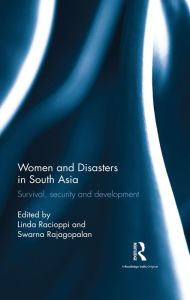 Title: Women and Disasters in South Asia: Survival, security and development, Author: Linda Racioppi