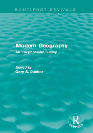 Title: Modern Geography: An Encylopaedic Survey, Author: Gary S. Dunbar