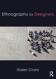 Title: Ethnography for Designers, Author: Galen Cranz