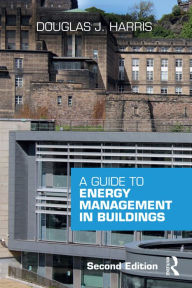 Title: A Guide to Energy Management in Buildings, Author: Douglas Harris