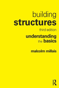 Title: Building Structures: understanding the basics, Author: Malcolm Millais