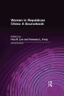 Women in Republican China: A Sourcebook: A Sourcebook