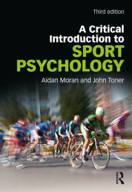Title: A Critical Introduction to Sport Psychology: A Critical Introduction, Author: Aidan Moran