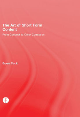 The Art of Short Form Content: From Concept to Color Correction