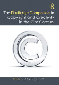 Title: The Routledge Companion to Copyright and Creativity in the 21st Century, Author: Michelle Bogre