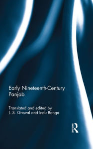 Title: Early Nineteenth-Century Panjab, Author: J. S. Grewal