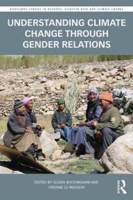 Title: Understanding Climate Change through Gender Relations, Author: Susan Buckingham