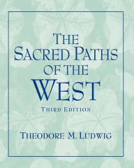 Title: Sacred Paths of the West, Author: Theodore M Ludwig