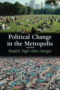 Title: Political Change in the Metropolis, Author: Ronald Vogel