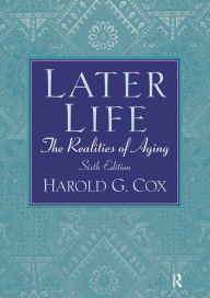 Title: Later Life: The Realities of Aging, Author: Harold Cox