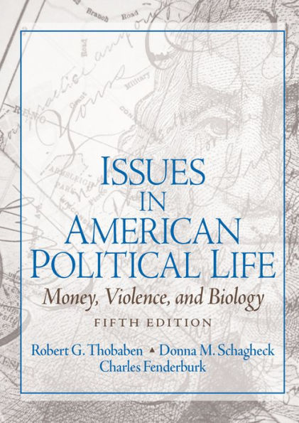 Issues in American Political Life: Money, Violence and Biology
