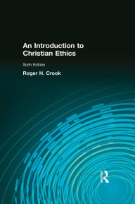 Title: Introduction to Christian Ethics, Author: Roger H Crook