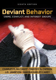 Title: Deviant Behavior: Crime, Conflict, and Interest Groups, Author: Charles McCaghy