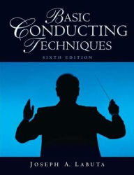 Title: Basic Conducting Techniques, Author: Joseph A. Labuta