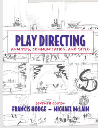 Title: Play Directing: Analysis, Communication, and Style, Author: Francis Hodge