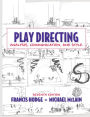 Play Directing: Analysis, Communication, and Style