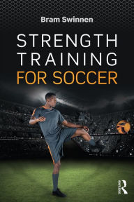 Title: Strength Training for Soccer, Author: Bram Swinnen