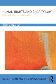 Title: Human Rights and Charity Law: International Perspectives, Author: Kerry O'Halloran