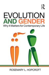 Title: Evolution and Gender: Why It Matters for Contemporary Life, Author: Rosemary Hopcroft